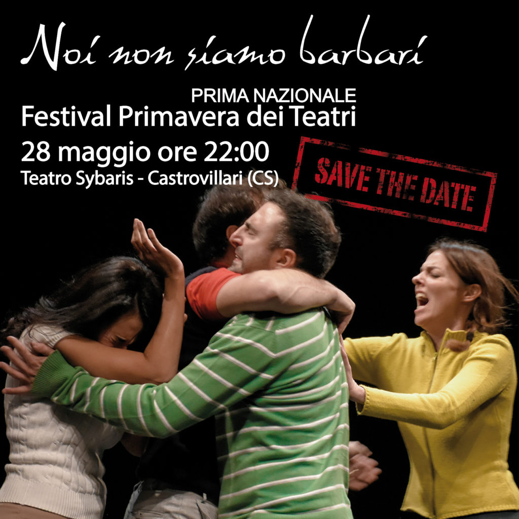 Noi non siamo barbari_Primavera dei Teatri_1